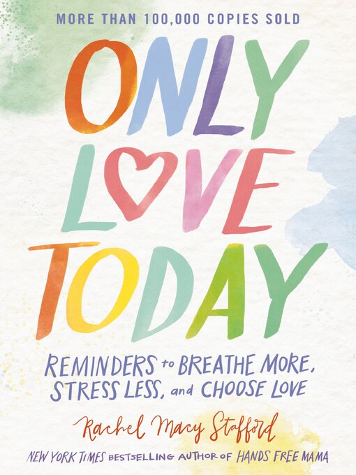 Title details for Only Love Today by Rachel Macy Stafford - Wait list